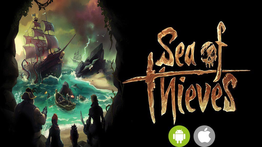 Download Sea Of Thieves Mobile For Android Apk Ios